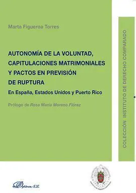 Autonomía de la Voluntad, Capitulaciones Matrimoniales y Pactos en Previsión de