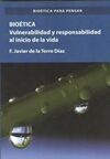 BIOÉTICA VULNERABILIDAD Y RESPONSABILIDAD AL INICIO DE LA VIDA