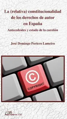 La (Relativa) Constitucionalidad de los Derechos de Autor en España