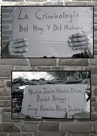 La Criminología del Hoy y del Mañana