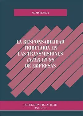 La Responsabilidad Tributaria en las Transmisiones Inter Vivos de Empresa