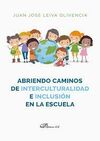 ABRIENDO CAMINOS DE INTERCULTURALIDAD E INCLUSION EN LA ESCUELA