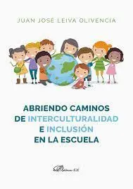 Abriendo Caminos de Interculturalidad e Inclusion en la Escuela