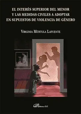 El Interés Superior del Menor y las Medidas Civiles a Adoptar en Supuestos de Violencia de Genero