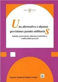 Una Alternativa a Algunas Previsiones Penales Utilitarias