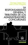 LA RESPONSABILIDAD GENERAL Y TRIBUTARIA DE LOS ADMINISTRADORES  CONCURSALES