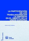 LA PARTICIPACIÓN DE LOS TRABAJADORES EN LA EMPRESA EN EL ÁMBITO DE LA UNIÓN EURO