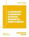 EL DERECHO ANTE LA INNOVACIÓN Y LOS RIESGOS DERIVADOS DEL CAMBIO CLIMÁTICO