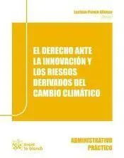 El Derecho Ante la Innovación y los Riesgos Derivados del Cambio Climático