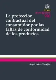 La Proteccion Contractual del Consumidor por las Faltas de Conformidad de los Productos