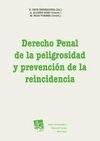 DERECHO PENAL DE LA PELIGROSIDAD Y PREVENCION DE LA REINCIDENCIA