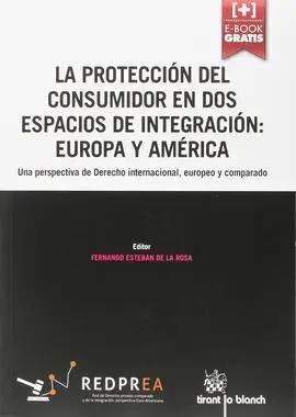 La Protección del Consumidor en Dos Espacios de Integración: Europa y América