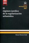 EL RÉGIMEN JURÍDICO DE LA REGULARIZACIÓN URBANÍSTICA