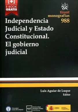 Independencia Judicial y Estado Constitucional el Gobierno Judicial