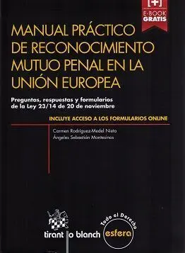 Manual Practico de Reconocimiento Mutuo Penal en la Unión Europea