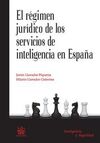 EL REGIMEN JURIDICO DE LOS SERVICIOS DE INTELIGENCIA EN ESPAÑA
