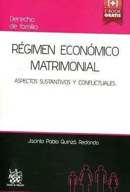 Regimen Economico Matrimonial. Aspectos Sustantivos y Conflictuales