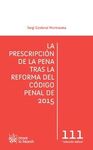 LA PRESCRIPCIÓN DE LA PENA TRAS LA REFORMA DEL CODIGO PENAL DE 2015