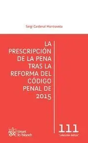 La Prescripción de la Pena Tras la Reforma del Codigo Penal de 2015