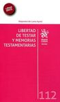 LIBERTAD DE TESTAR Y MEMORIAS TESTAMENTARIAS.
