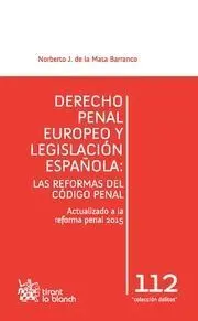 Derecho Penal Europeo y Legislación Española: las Reformas del Código Penal