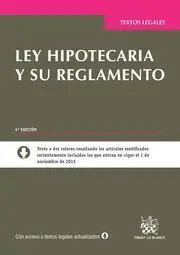 Ley Hipotecaria y Su Reglamento (4ª Ed 2015)