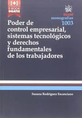 Poder de Control Empresarial, Sistemas Tecnologicos y Derechos Fundamentales de los Trabajadores