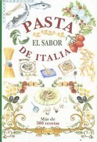 Pasta. El Sabor de Italia