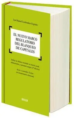 El Nuevo Marco Regulatorio del Blanqueo de Capitales