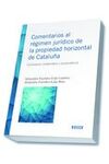 COMENTARIOS AL RÉGIMEN JURÍDICO DE LA PROPIEDAD HORIZONTAL DE CATALUÑA
