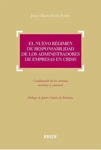 El Nuevo Régimen de Responsabilidad de los Administradores de Empresas en Crisis