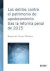 LOS DELITOS CONTRA EL PATRIMONIO DE APODERAMIENTO TRAS LA REFORMA PENAL DE 2015