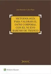 Metodología para Valorar el Daño Corporal con el Nuevo Baremo de Tráfico