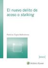 EL NUEVO DELITO DE ACOSO O STALKING