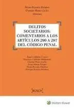 Delitos Societarios: Comentarios a los Artículos 290 a 297 Cp
