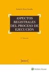 ASPECTOS REGISTRALES PROCESO DE EJECUCION (3ª ED.)