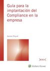 GUÍA PARA LA IMPLANTACIÓN DEL COMPLIANCE EN LA EMPRESA