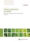 COMO SOBREVIVIR AL GDPR. TODO LO QUE NECESITAS SA-