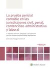 LA PRUEBA PERICIAL CONTABLE EN LAS JURISDICCIONES CIVIL, PENAL, CONTENCIOSO-ADMINISTRATIVA Y LABORAL