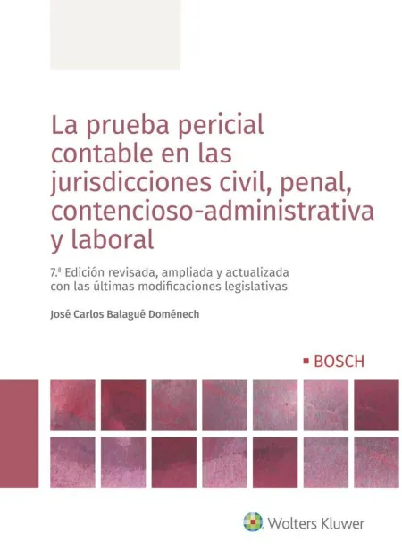 La Prueba Pericial Contable en las Jurisdicciones Civil, Penal, Contencioso-Administrativa y Laboral