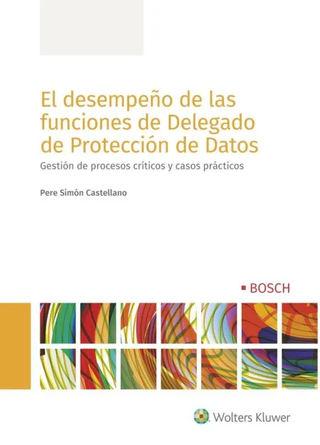 El Desempeño de las Funciones de Delegado de Protección de Datos