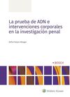 LA PRUEBA DE ADN E INTERVENCIONES CORPORALES EN LA INVESTIGACIÓN PENAL