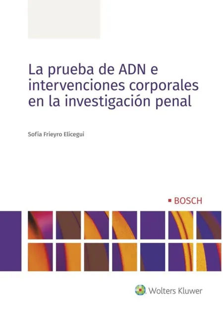 La Prueba de Adn e Intervenciones Corporales en la Investigación Penal