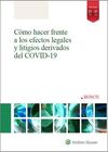 CÓMO HACER FRENTE A LOS EFECTOS LEGALES Y LITIGIOS DERIVADOS DEL COVID-19