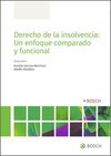 DERECHO DE LA INSOLVENCIA: UN ENFOQUE COMPARADO Y FUNCIONAL