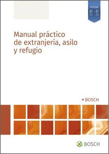 Manual Práctico de Extranjería, Asilo y Refugio