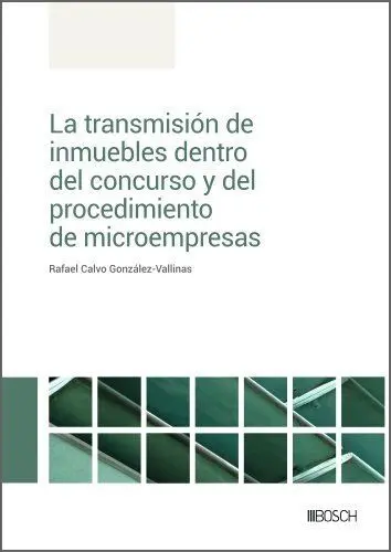 Transmisión de Inmuebles dentro del Concurso y del Procedimiento de Microempresas