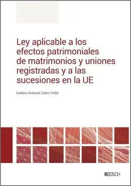 Ley Aplicable a los Efectos Patrimoniales de Matrimonios y Uniones Registradas y