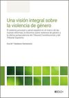 UNA VISIÓN INTEGRAL SOBRE LA VIOLENCIA DE GÉNERO