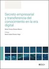 SECRETO EMPRESARIAL Y TRANSFERENCIA DEL CONOCIMIENTO EN LA ERA DIGITAL